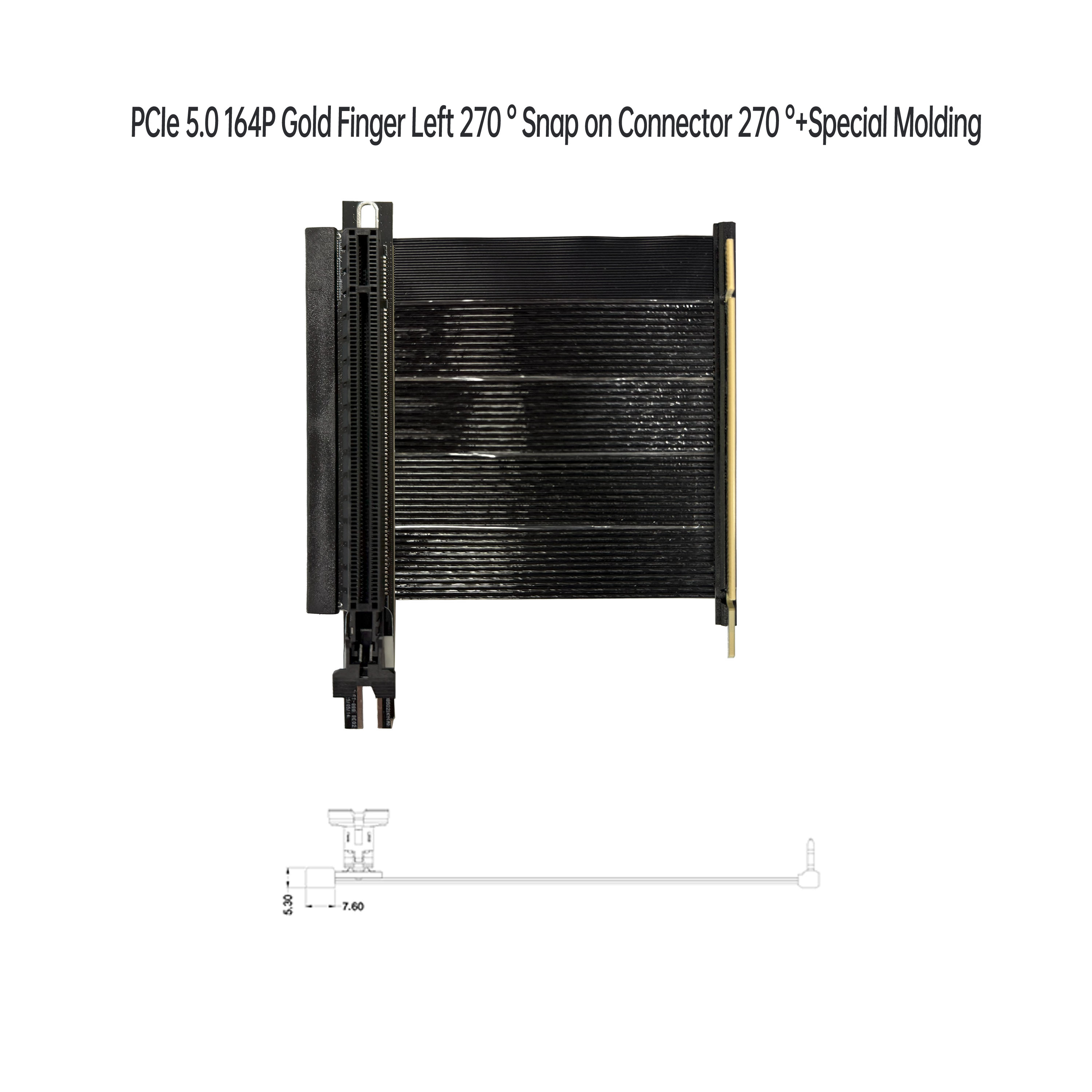 PCIe 5.0 164P 覆膜线 金手指左角270° 对 卡扣式连接器270°+特殊成型